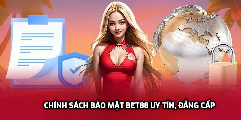 Bet88 sở hữu chính sách bảo mật uy tín