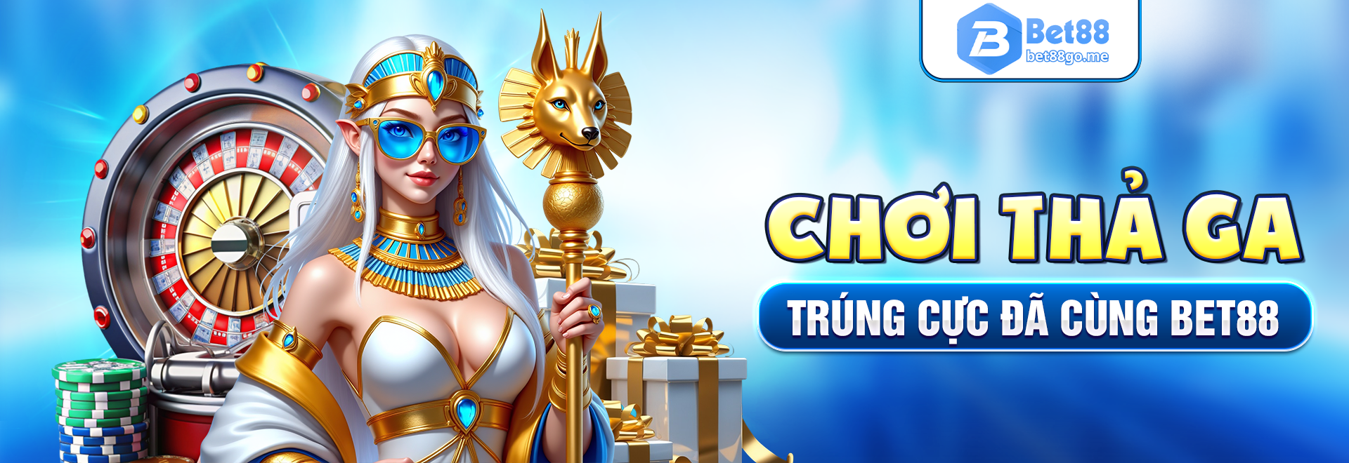 Chơi thả ga trúng cực đã cùng Bet88